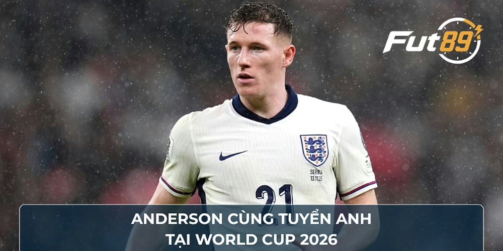 Anderson cùng tuyển Anh tại World Cup 2026