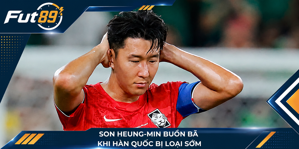Son Heung-min buồn bã khi Hàn Quốc bị loại sớm