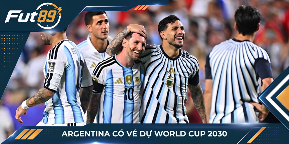 Argentina có vé dự World Cup 2030