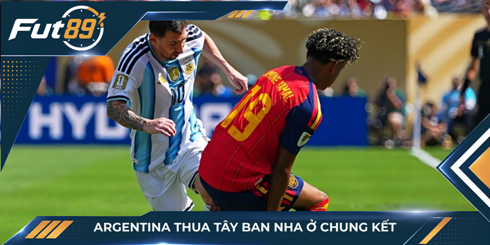 Argentina thua Tây Ban Nha ở chung kết