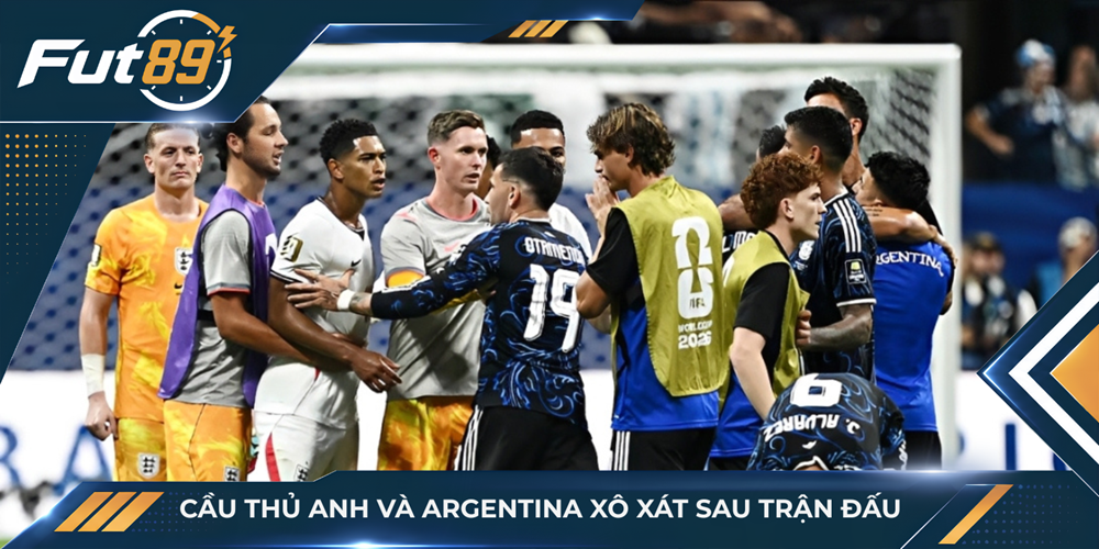 Cầu thủ Anh và Argentina xô xát sau trận đấu