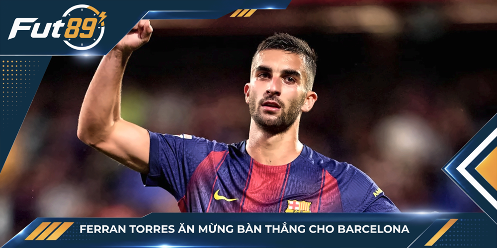 Ferran Torres ăn mừng bàn thắng cho Barcelona