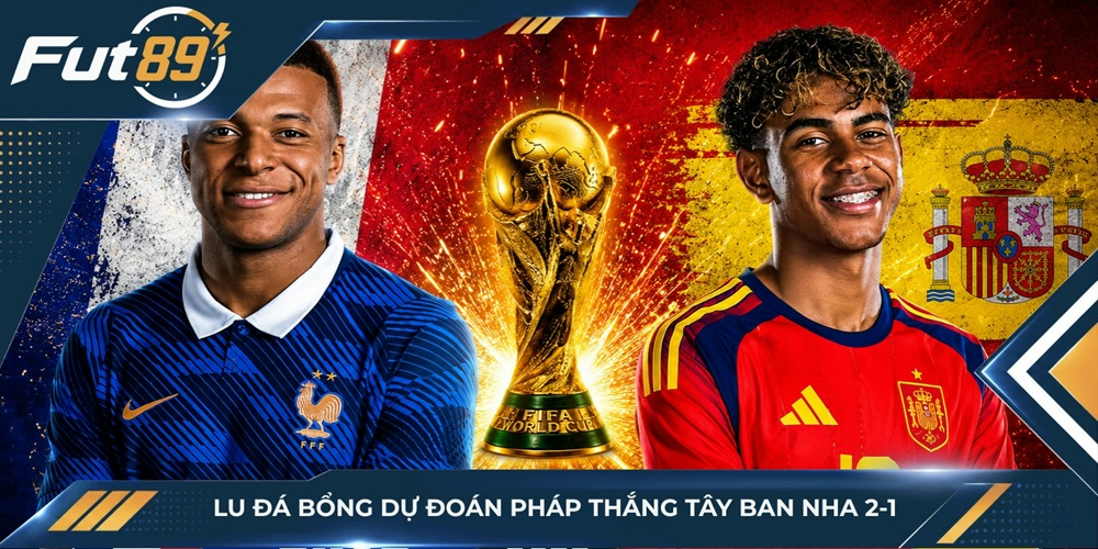 Lu Đá Bổng dự đoán Pháp thắng Tây Ban Nha 2-1