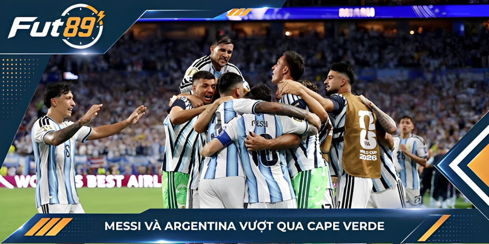 Messi và Argentina vượt qua Cape Verde