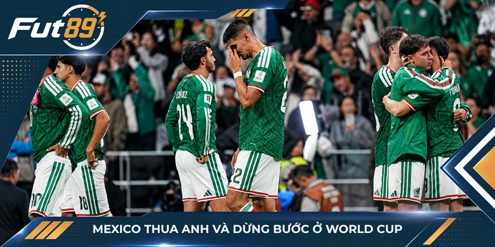 Mexico thua Anh và dừng bước ở World Cup