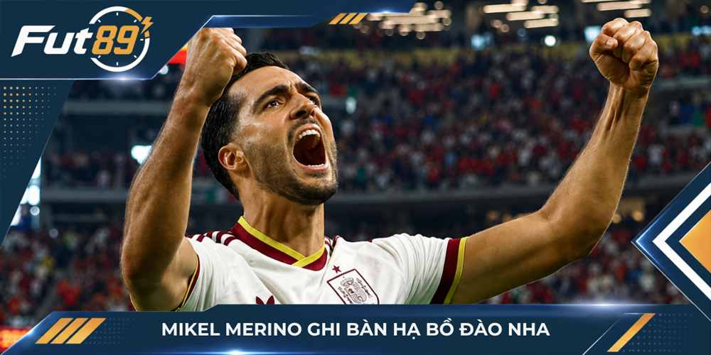 Mikel Merino ghi bàn hạ Bồ Đào Nha