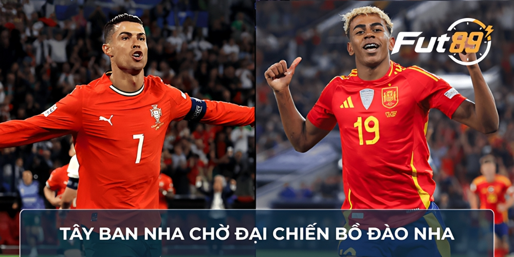 Tây Ban Nha chờ đại chiến Bồ Đào Nha