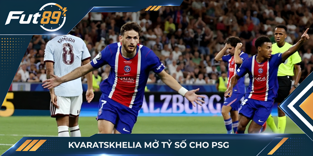 Kvaratskhelia mở tỷ số cho PSG