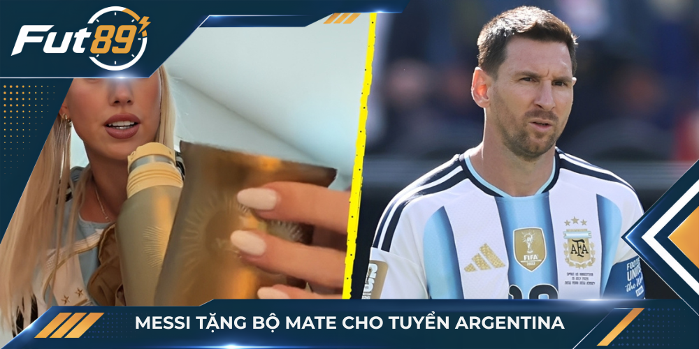 Messi tặng bộ matecho tuyển Argentina