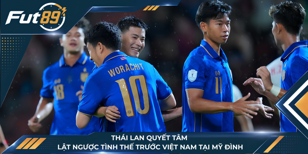 Thái Lan quyết tâm lật ngược tình thế trước Việt Nam tại Mỹ Đình