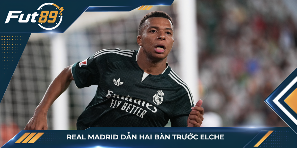 Real Madrid dẫn hai bàn trước Elche