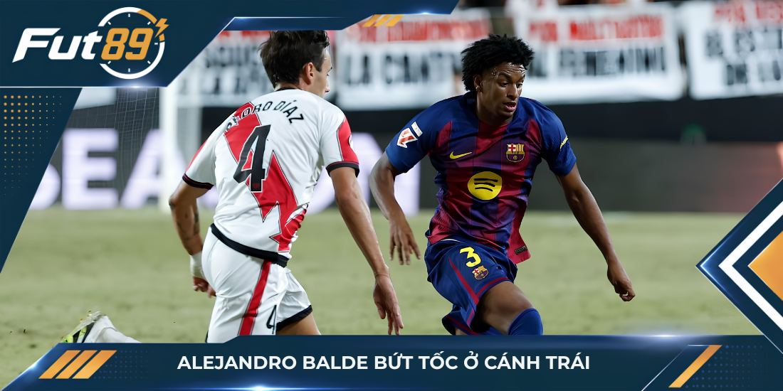 Alejandro Balde bứt tốc ở cánh trái