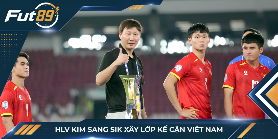 HLV Kim Sang Sik xây lớp kế cận Việt Nam