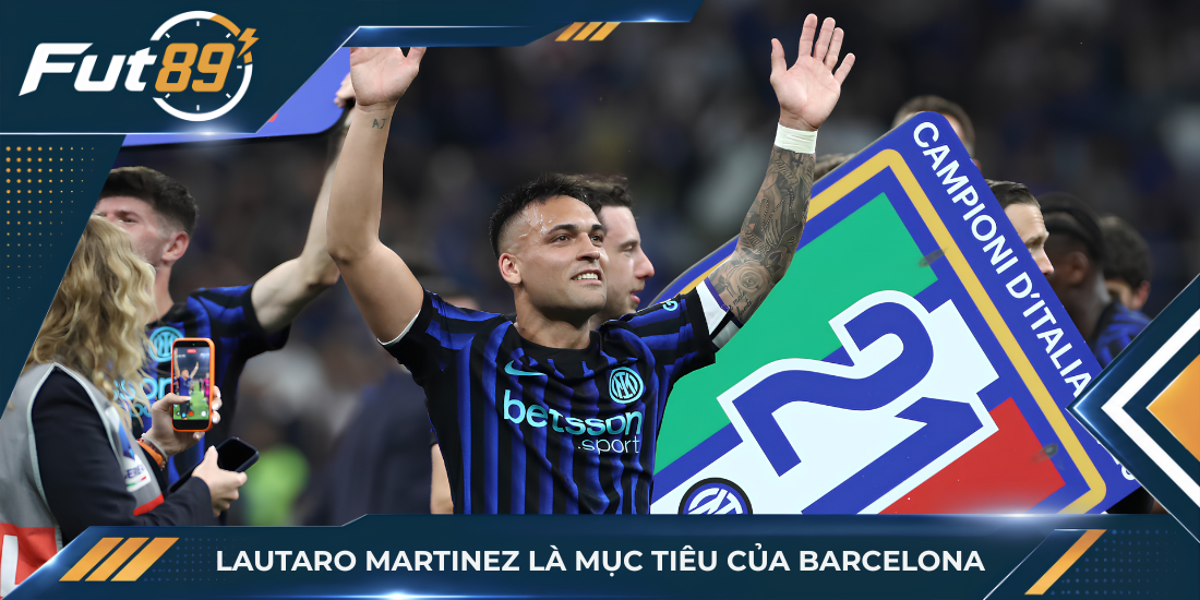 Lautaro Martinez là mục tiêu của Barcelona