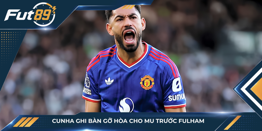 Cunha ghi bàn gỡ hòa cho MU trước Fulham