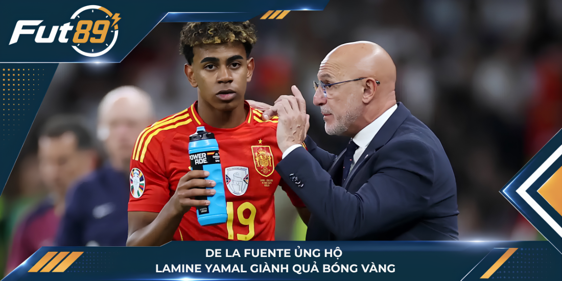 De la Fuente ủng hộ Lamine Yamal giành Quả bóng vàng