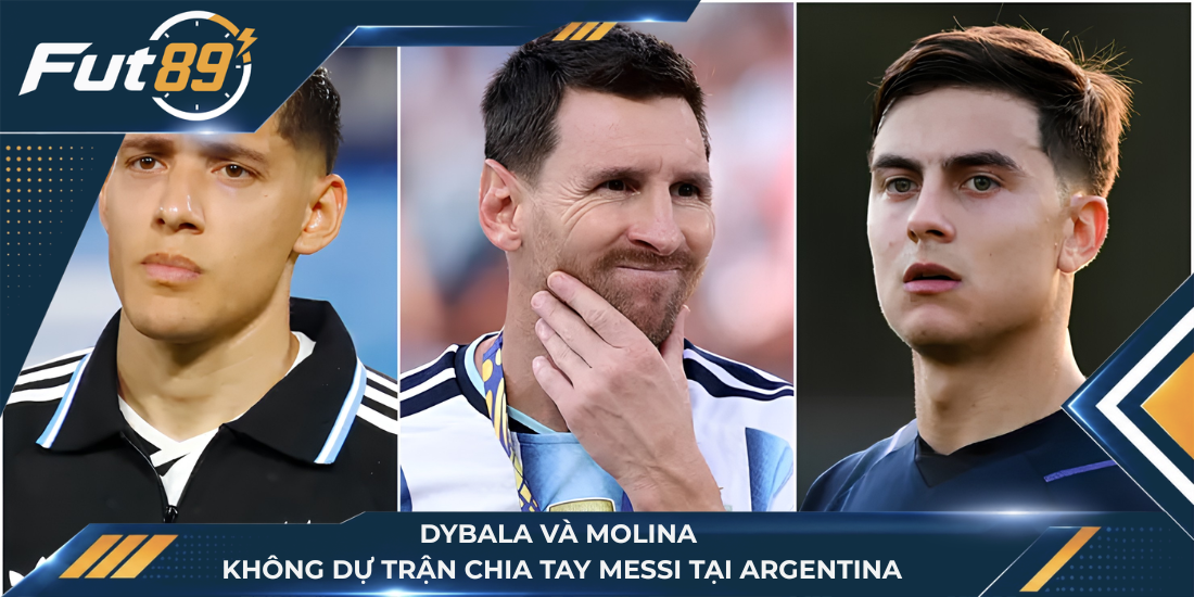 Dybala và Molina không dự trận chia tay Messi tại Argentina