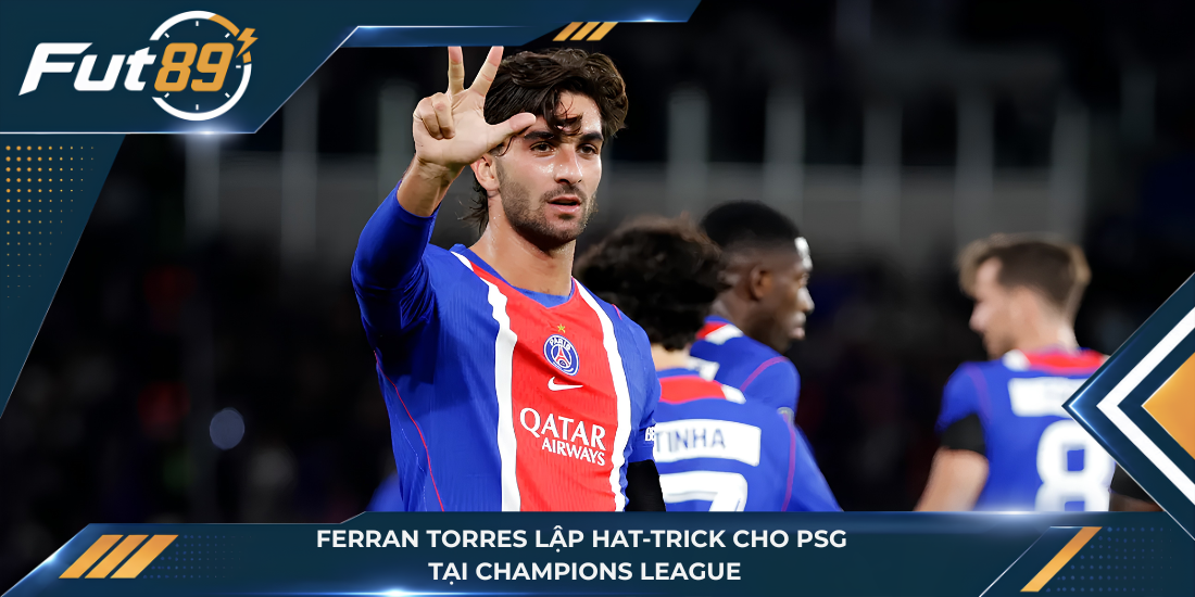 Ferran Torres lập hat-trick cho PSG tại Champions League