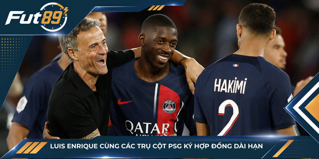 Luis Enrique cùng các trụ cột PSG ký hợp đồng dài hạn