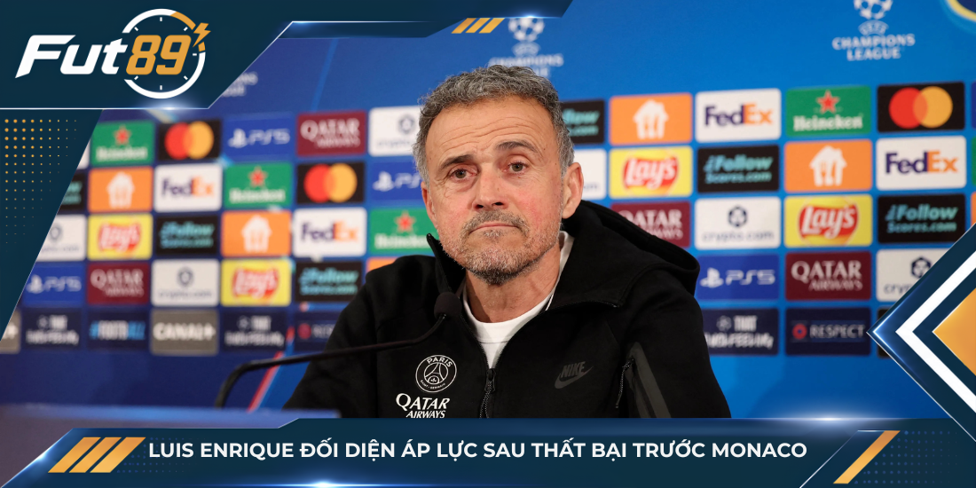 Luis Enrique đối diện áp lực sau thất bại trước Monaco
