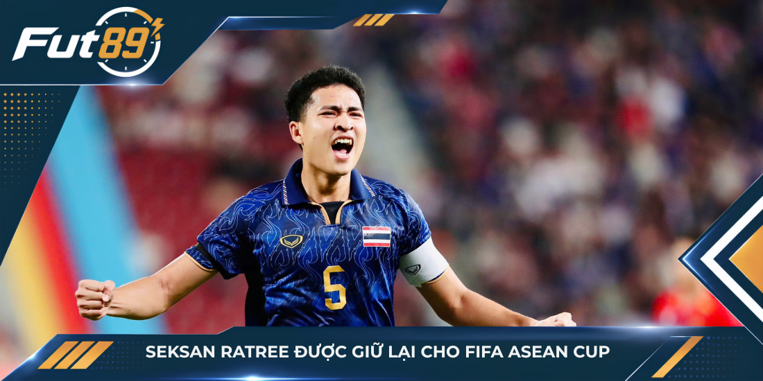 Seksan Ratree được giữ lại cho FIFA ASEAN Cup