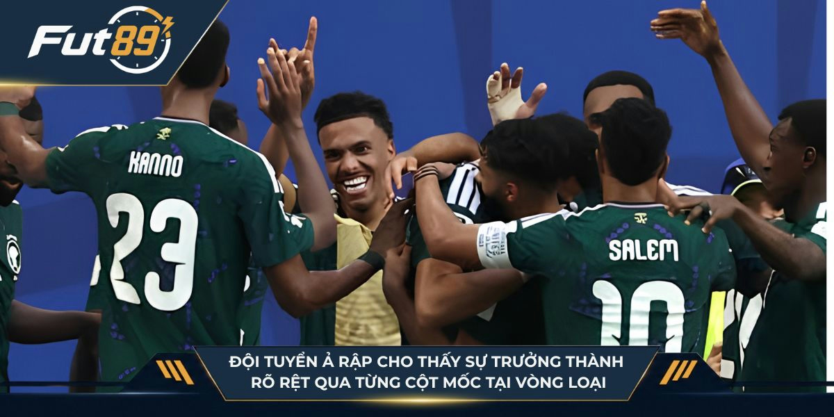 Đội tuyển Ả Rập cho thấy sự trưởng thành rõ rệt qua từng cột mốc tại vòng loại