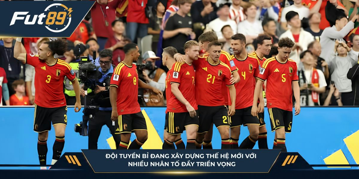 Đội tuyển Bỉ đang xây dựng thế hệ mới với nhiều nhân tố đầy triển vọng