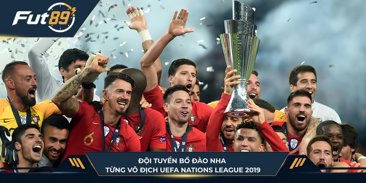 Đội tuyển Bồ Đào Nha từng vô địch UEFA Nations League 2019
