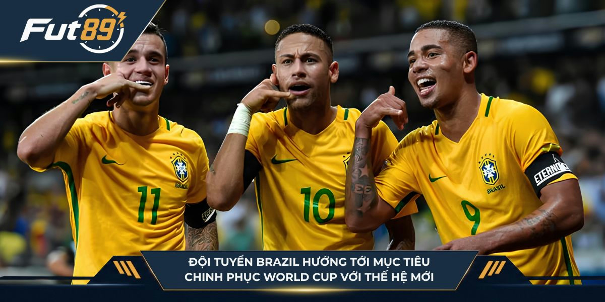 Đội tuyển Brazil hướng tới mục tiêu chinh phục World Cup với thế hệ mới đầy tiềm năng