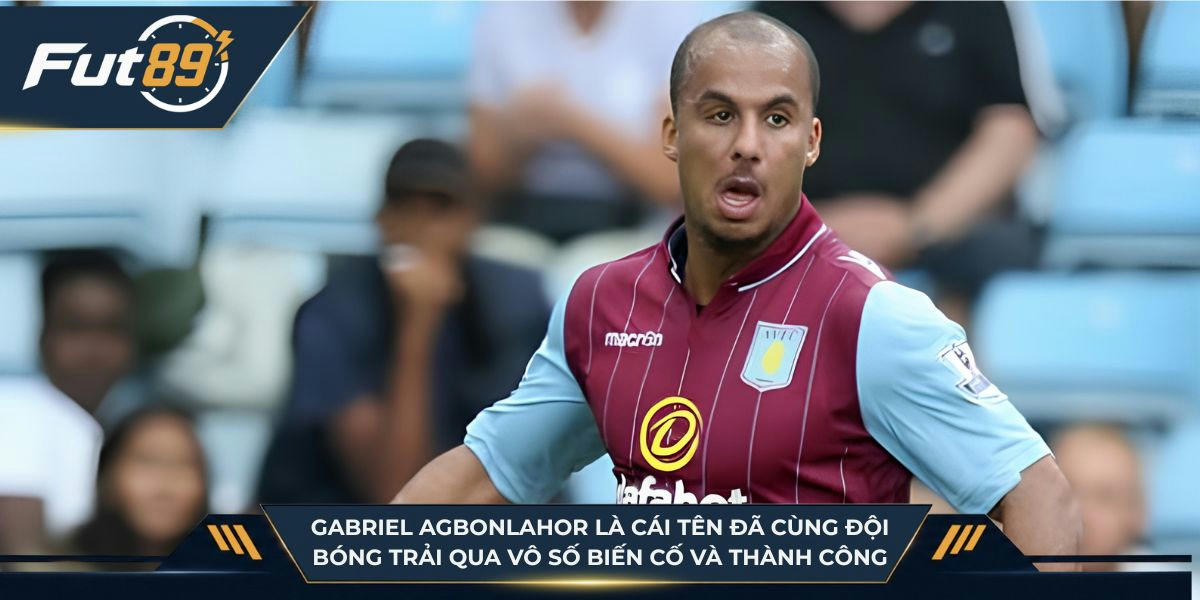 Gabriel Agbonlahor là cái tên đã cùng đội bóng trải qua vô số biến cố và thành công