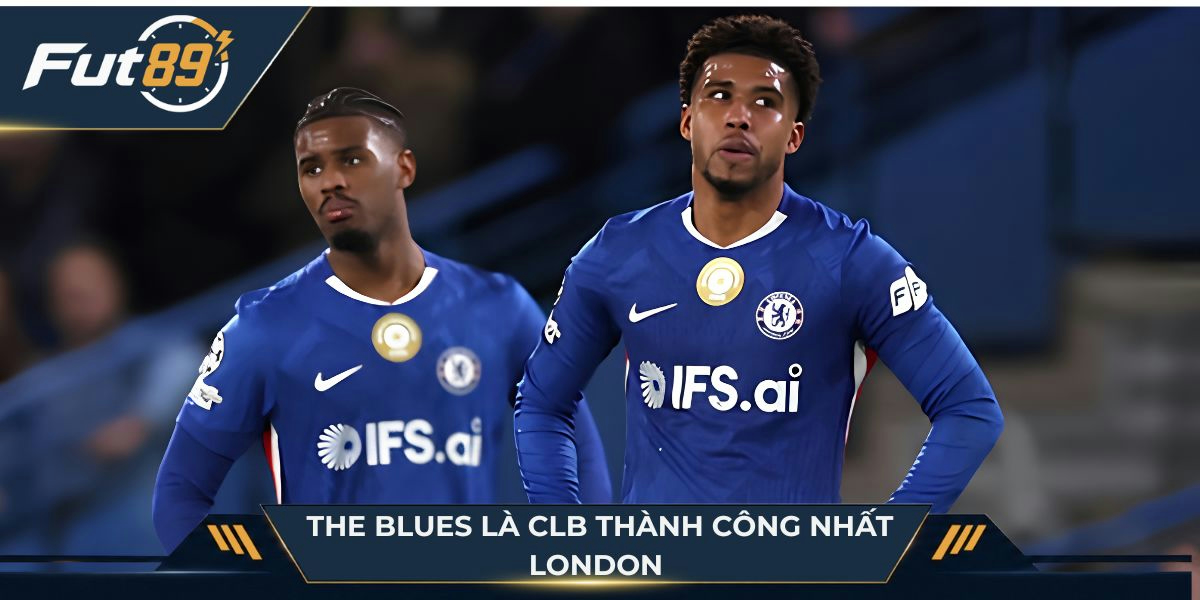 The Blues là CLB thành công nhất London khi sở hữu đầy đủ bộ sưu tập cúp từ trong nước đến khu vực