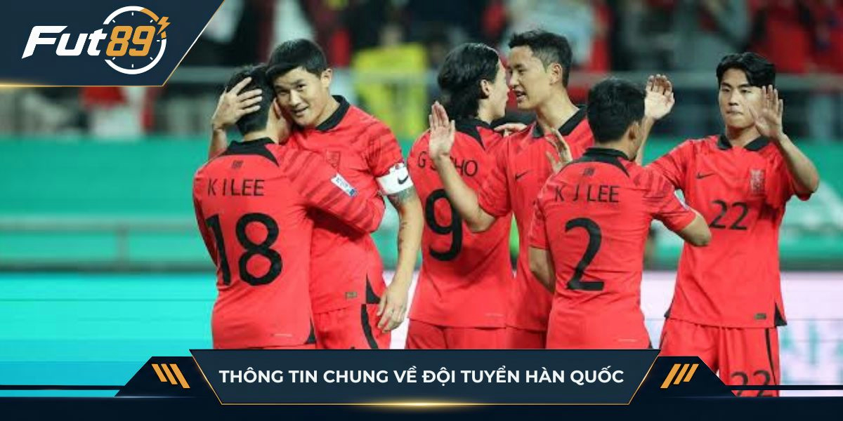 Thông tin chung về đội tuyển Hàn Quốc