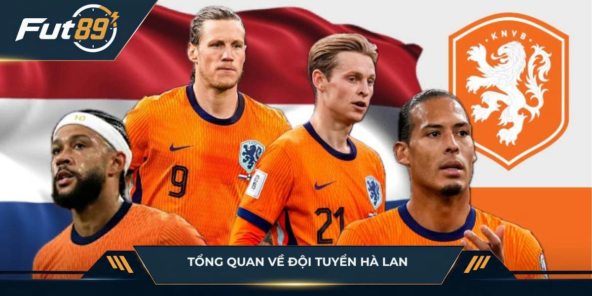 Tổng quan về đội tuyển Hà Lan