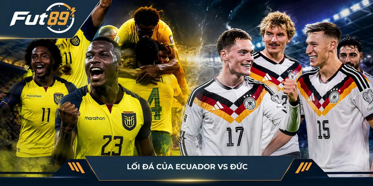 Lối đá của Ecuador vs Đức