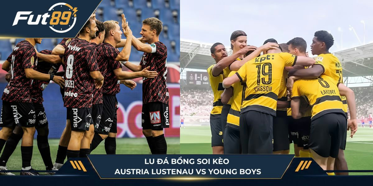 Lu Đá Bổng soi kèo Austria Lustenau vs Young Boys