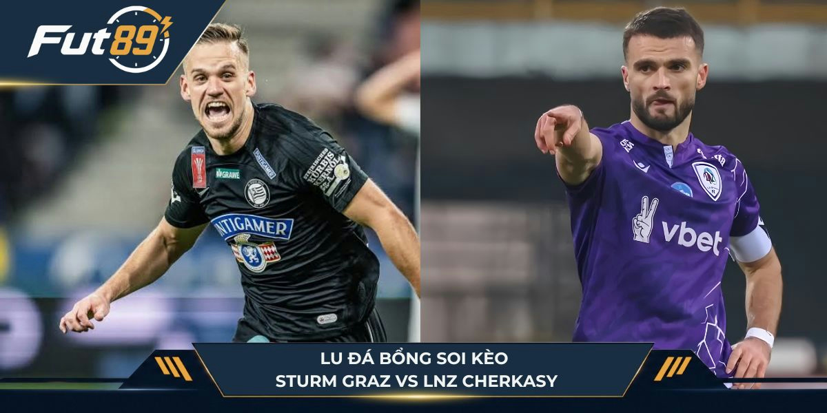 Lu Đá Bổng soi kèo Sturm Gra vs FC Kosice 