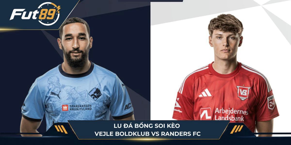 Cùng Lu Đá Bổng soi kèo Vejle Boldklub vs Randers FC