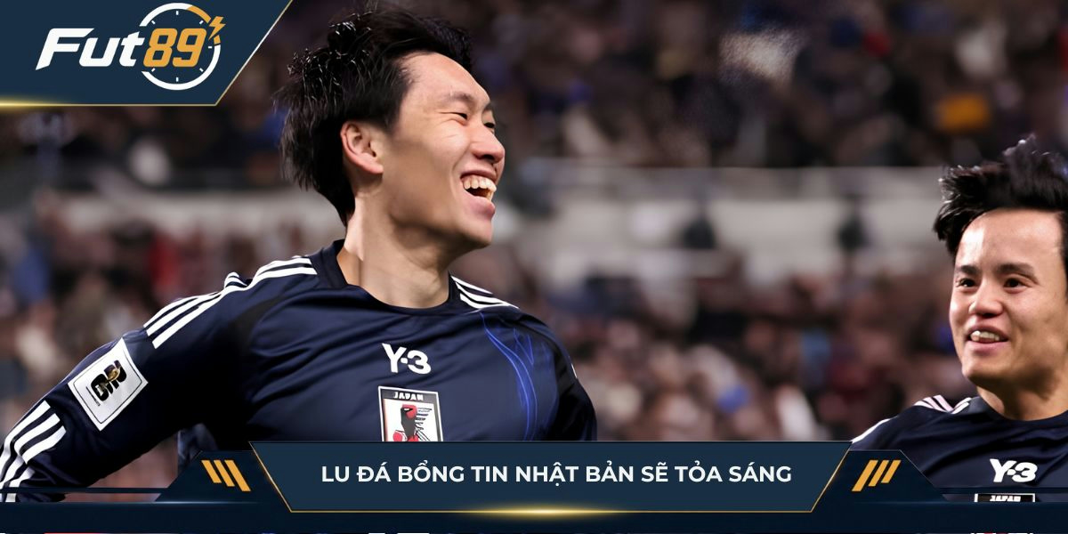 Lu Đá Bổng tin Nhật Bản sẽ tỏa sáng