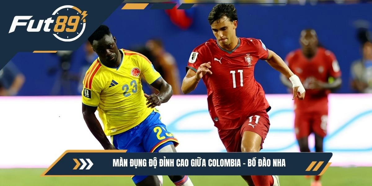 Màn đụng độ đỉnh cao giữa Colombia - Bồ Đào Nha 