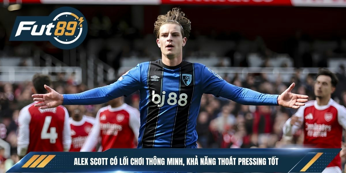 Alex Scott có lối chơi thông minh, khả năng thoát pressing tốt