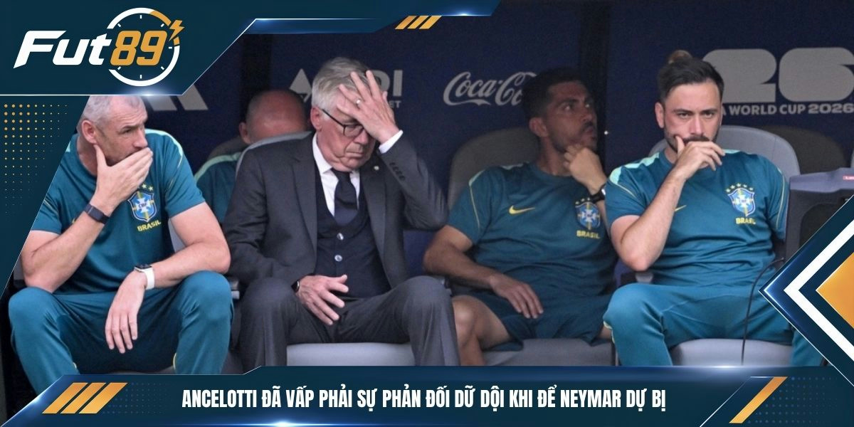 Ancelotti đã vấp phải sự phản đối dữ dội khi để Neymar dự bị