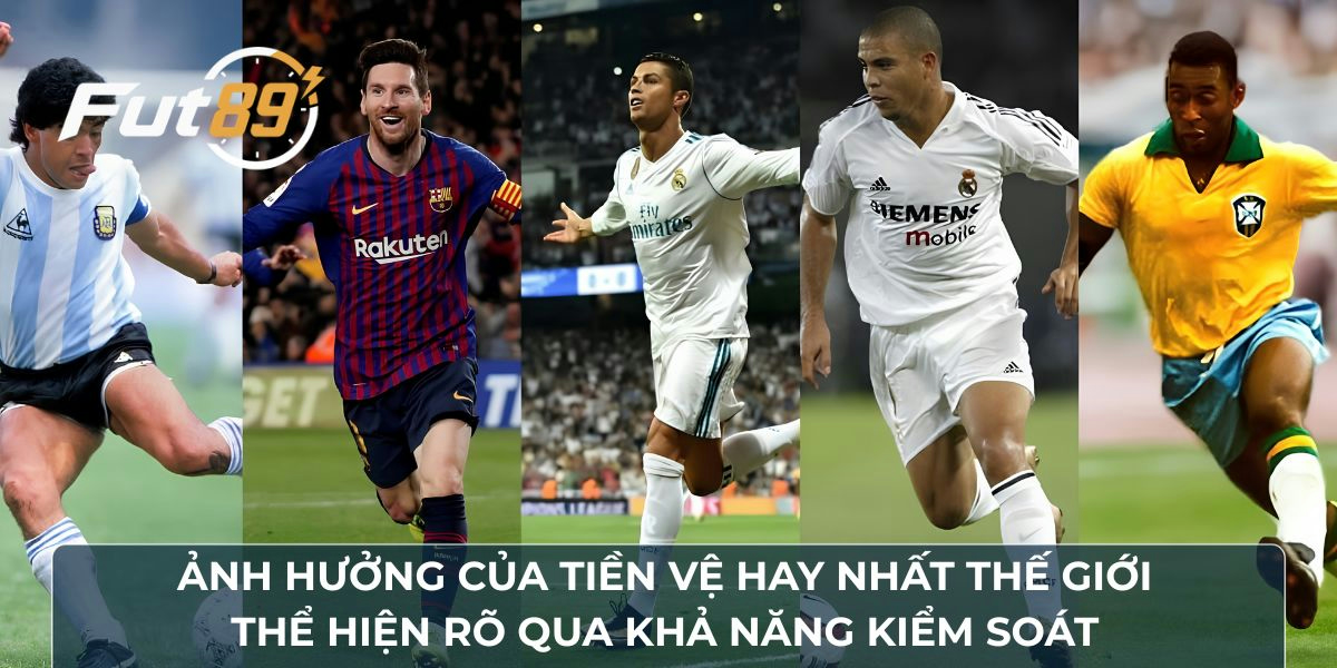 Ảnh hưởng của tiền vệ hay nhất thế giới thể hiện rõ qua khả năng kiểm soát 