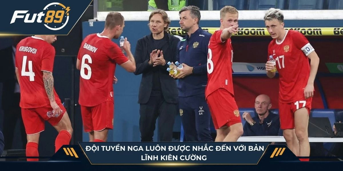 Đội tuyển Nga luôn được nhắc đến với bản lĩnh kiên cường trong những thời khắc quyết định
