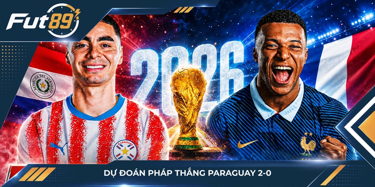 Dự đoán Pháp thắng Paraguay 2-0