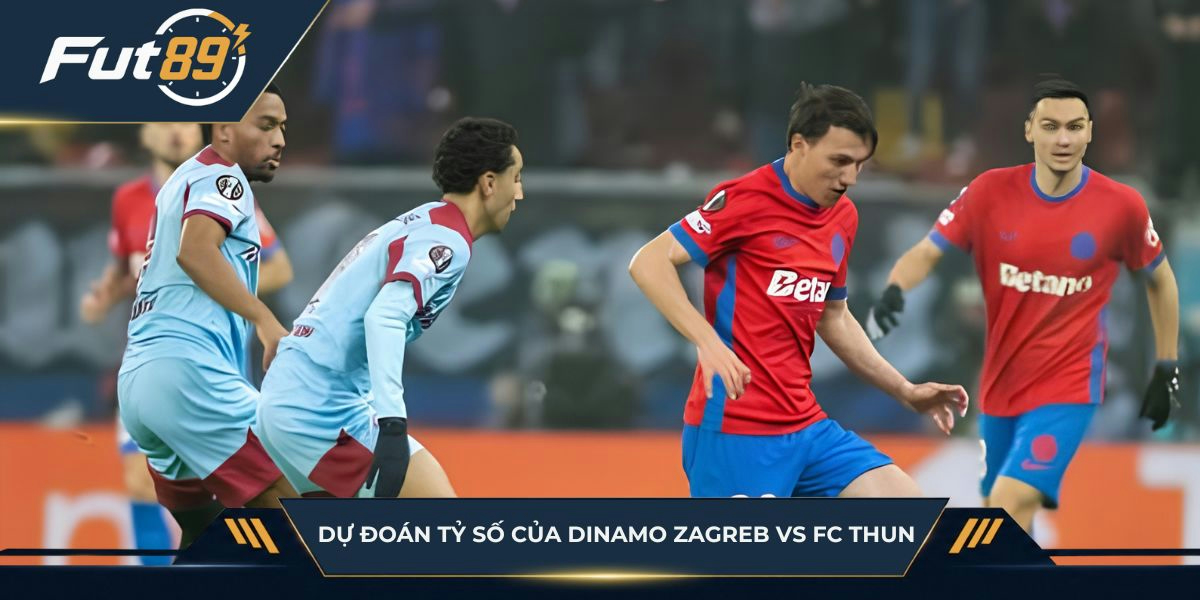 Dự đoán tỷ số của Dinamo Zagreb vs FC Thun