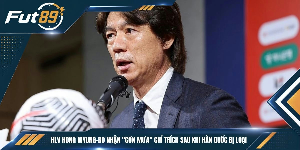 HLV Hong Myung-bo nhận “cơn mưa” chỉ trích sau khi Hàn Quốc bị loại