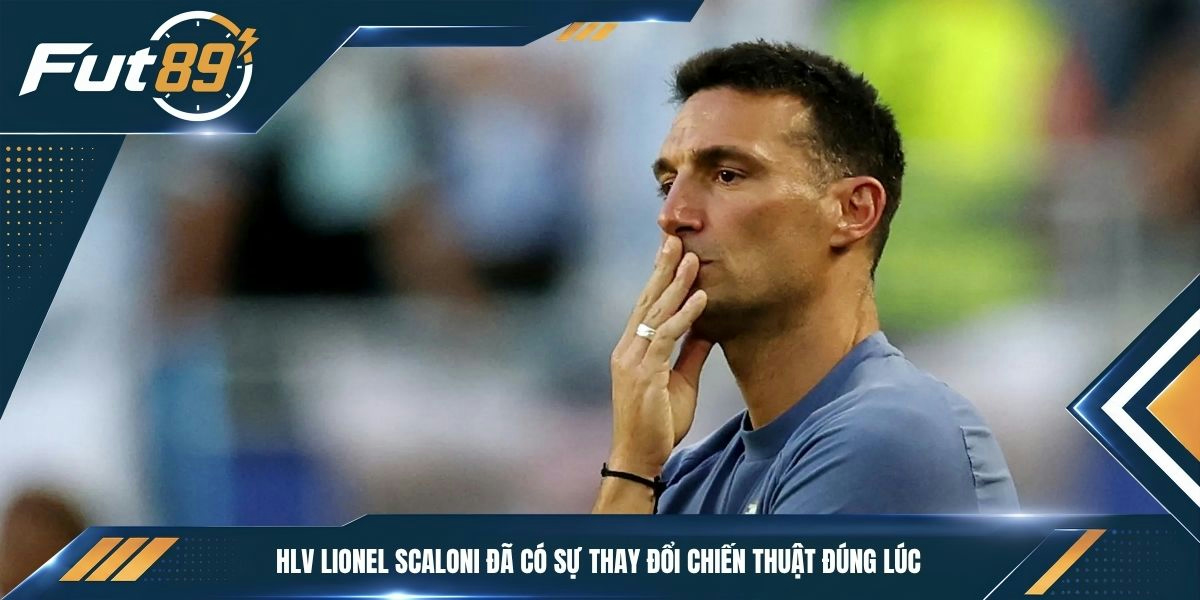 HLV Lionel Scaloni đã có sự thay đổi chiến thuật đúng lúc