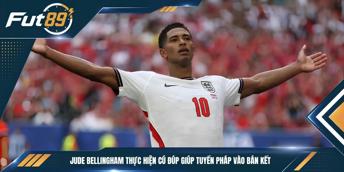 Jude Bellingham thực hiện cú đúp giúp tuyển Pháp vào bán kết