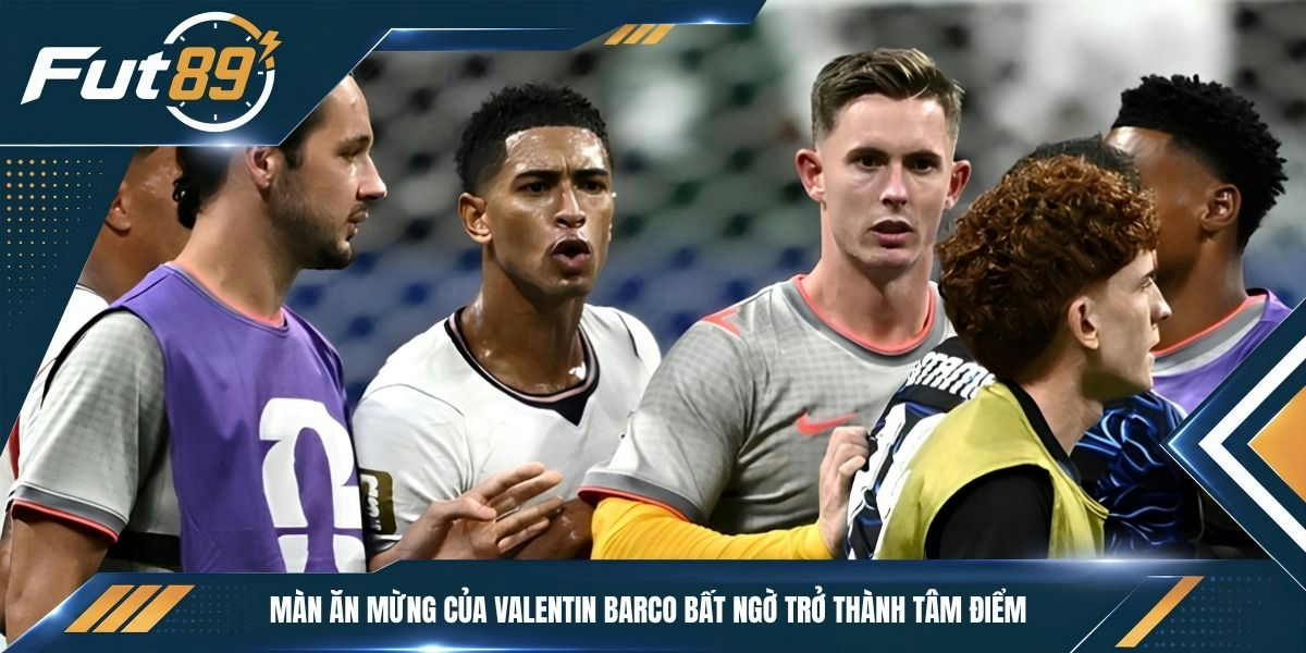 Màn ăn mừng của Valentin Barco bất ngờ trở thành tâm điểm
