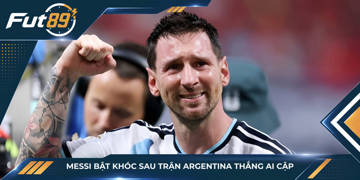 Messi bật khóc sau trận Argentina thắng Ai Cập